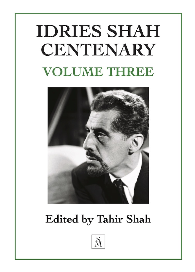 Idries Shah Centenary: Volume Three