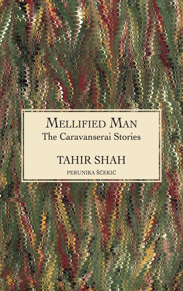 The Caravanserai Stories: Mellified Man